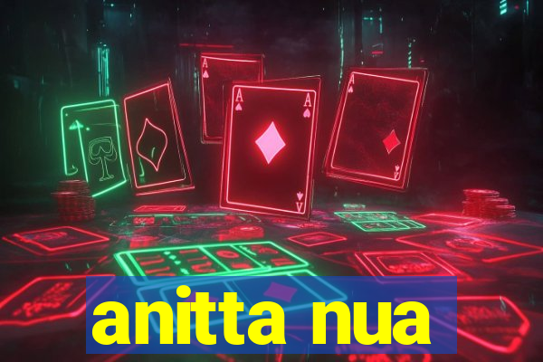 anitta nua